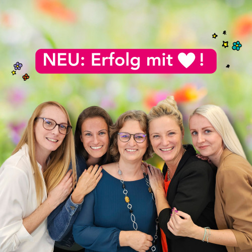 Erfolg mit Herz – Arbeiten mit Sinn, Balance & Leichtigkeit