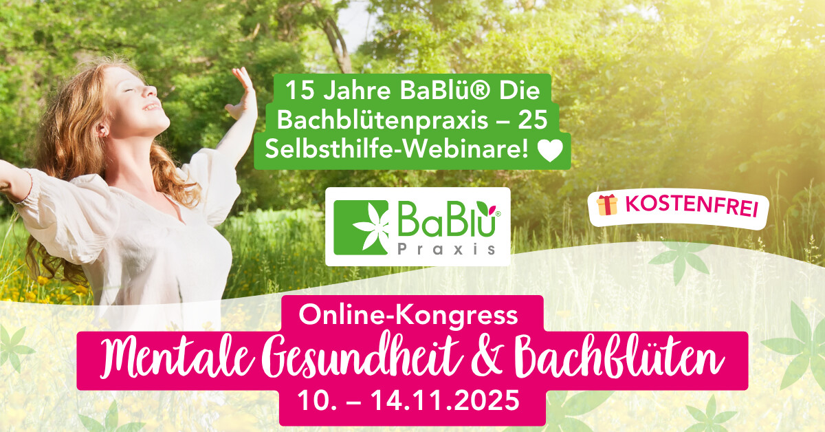 Online-Kongress Mentale Gesundheit & Bachblüten BaBlü® Bachblütenwoche 2025