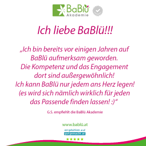 Das sagen unsere AbsolventInnen - Feedbacks und Erfahrungen über die Ausbildungen bei BaBlü Das sagen unsere AbsolventInnen - Feedbacks und Erfahrungen über die Ausbildungen bei BaBlü