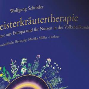 Die Original Meisterkräutertherapie nach Wolfgang Schröder - Ausbildung Online und in Österreich